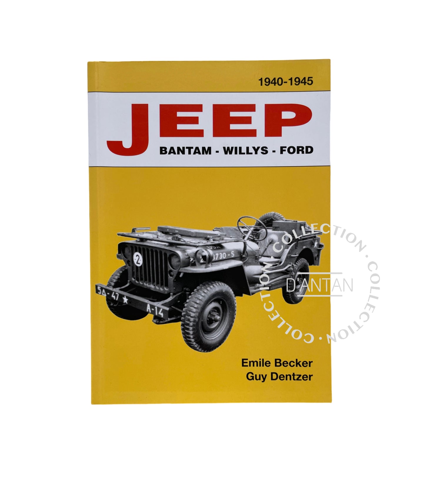 Livre Revue JEEP Bantam Willys Ford 1940-1945 Emile BECKER Guy DENTZER Neuf