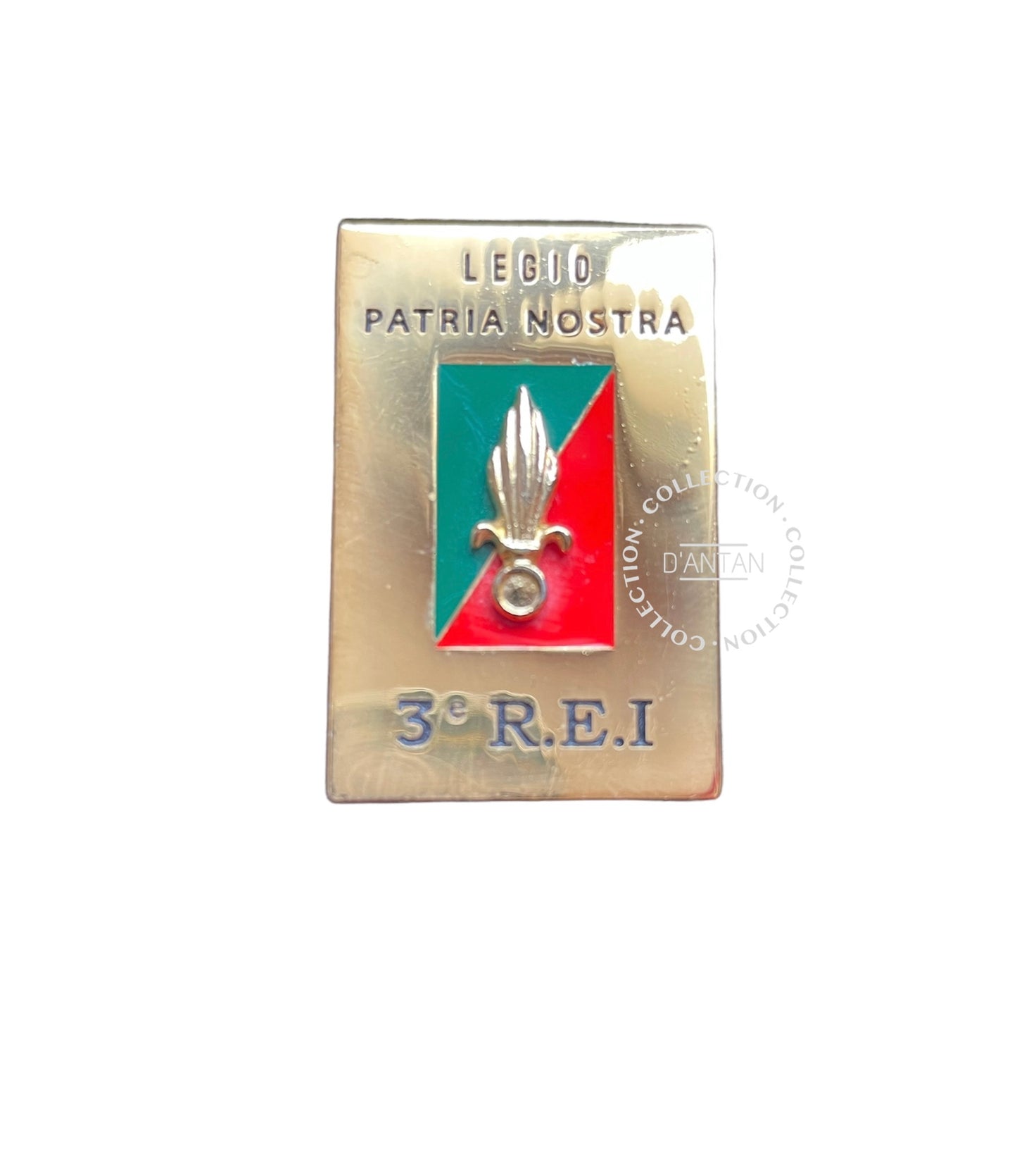 Insigne/Badge/Pucelle Militaire Français 3 ème REI Régiment Étranger d’Infanterie « Legio Patria Nostra » Arthus Bertrand Édition Atlas.